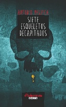 Siete esqueletos decapitados (2a edición)