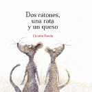 Dos ratones, una rata y un queso