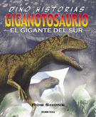 Giganotosaurio. El gigante del sur (rústica)