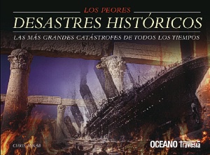 Peores desastres históricos del mundo, Los